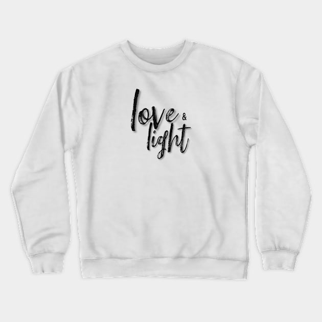 Love & Light Crewneck Sweatshirt by Inner Aphrodite